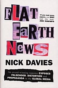 Flat Earth News (Hardcover)