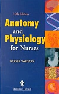 Anatomy and Physiology for Nurses (Paperback, 10th)