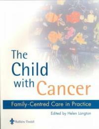 The child with cancer : family-centred care in practice