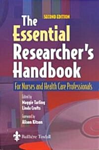 The Essential Researchers Handbook : For Nurses and Health Care Professionals (Paperback, 2 Revised edition)