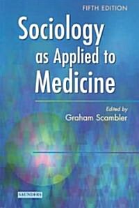 Sociology As Applied to Medicine (Paperback, 5th)