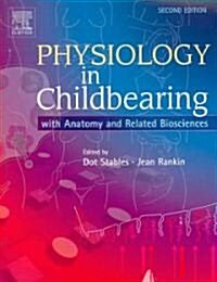 Physiology In Childbearing (Paperback, 2nd)