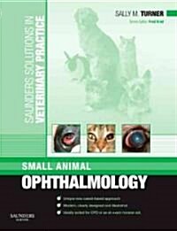 Saunders Solutions in Veterinary Practice: Small Animal Ophthalmology (Paperback)