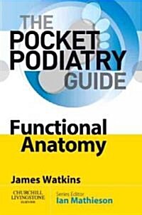 Functional Anatomy: The Pocket Podiatry Guide (Other)