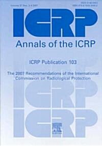 ICRP Publication 103 : Recommendations of the ICRP (Paperback)