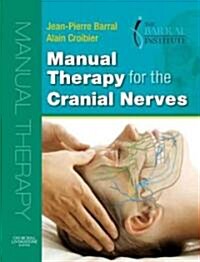 Manual Therapy for the Cranial Nerves (Hardcover, 1st)