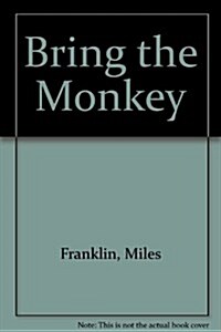 Bring the Monkey (Hardcover, Reprint)