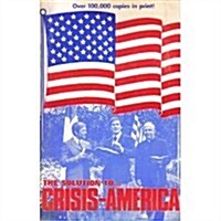 The Solution To Crisis-America (Paperback)