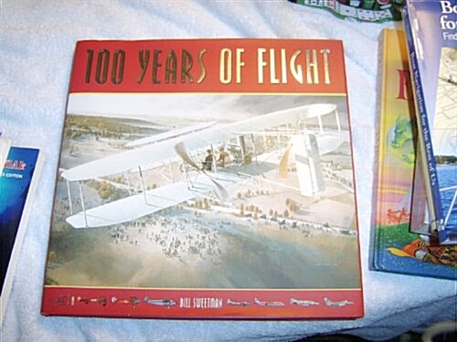 100 Years of Flight (Hardcover, First Edition)