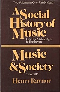 A social history of music: From the Middle Ages to Beethoven (Paperback)