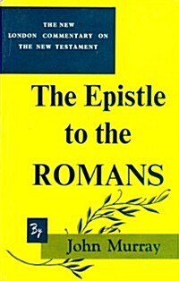 The Epistle to the Romans (New International Commentary on the New Testament) (Hardcover, 2nd)