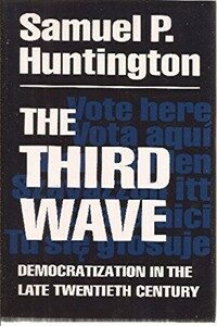 The third wave: democratization in the late twentieth century