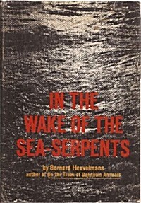 In the Wake of the Sea-Serpents (Hardcover, First Edition)