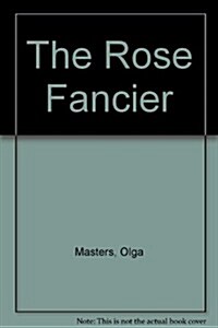 The Rose Fancier (Hardcover)