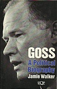 Goss: A Political Biography (Paperback)