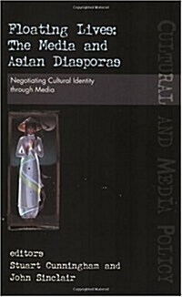 Floating Lives: The Media of Asian Diasporas (Paperback)