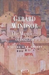 The Mansions of Bedlam: Stories and Essays (Paperback)