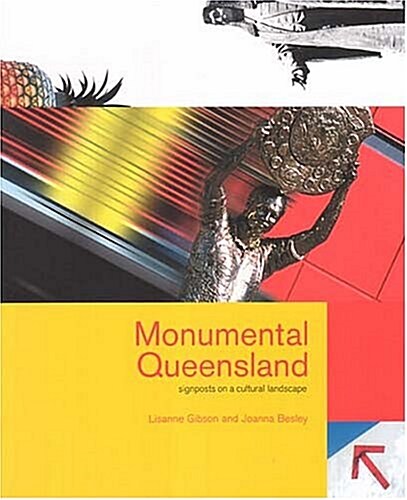 Monumental Queensland: Signposts on a Cultural Landscape (Paperback)