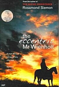 The Eccentric Mr Wienholt (Paperback)