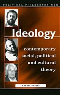 Ideology : Contemporary Social, Political and Cultural Theory (Paperback)