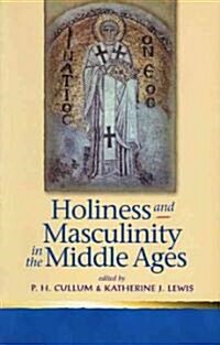 Holiness and Masculinity in the Middle Ages (Paperback, UK ed.)
