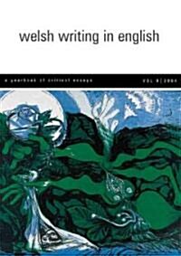 Welsh Writing in English: v.9 : A Yearbook of Critical Essays (Paperback)