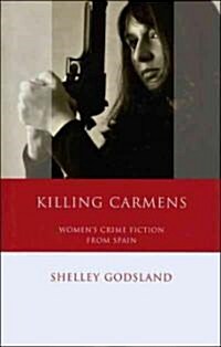 Killing Carmens : Womens Crime Fiction from Spain (Hardcover)