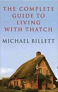 The Complete Guide to Living With Thatch (Hardcover)