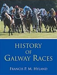 History of Galway Races (Hardcover)