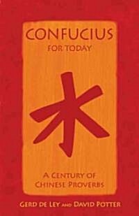 Confucius for Today : A Century of Chinese Proverbs (Hardcover)