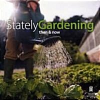 Stately Gardening (Hardcover)