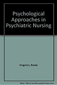 Psychological Approaches in Psychiatric Nursing (Paperback)