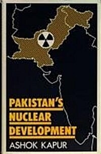 Pakistans Nuclear Development (Hardcover)