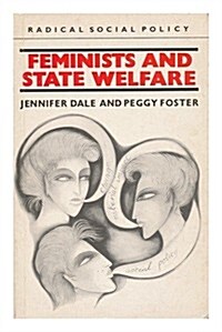 Feminists and State Welfare (Paperback)