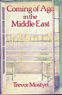 Coming of Age in the Middle East (Hardcover)