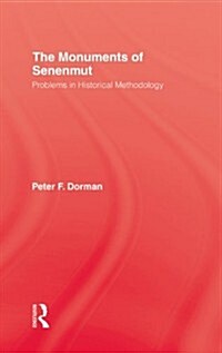 The Monuments of Senenmut : Problems in Historical Methodology (Hardcover)