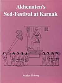 Akhenatens Sed-Festival At Karna (Hardcover)