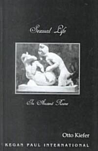 Sexual Life in Ancient Rome (Hardcover)