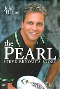 The Pearl: Steve Renoufs Story (Paperback)