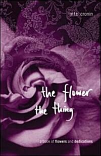 The Flower, the Thing (Paperback)