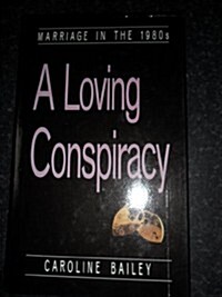 A Loving Conspiracy (Hardcover)