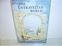 The Untravelled World (Hardcover)