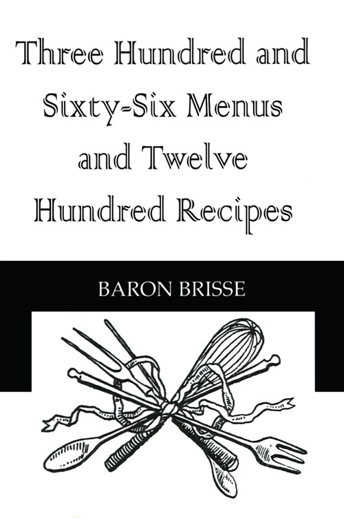 Three Hundred and Sixty-Six Menus and Twelve Hundred Recipes (Hardcover)