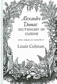 Alexander Dumas Dictionary of Cuisine (Hardcover)