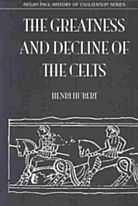 Greatnes & Decline of the Celts (Hardcover, Revised)