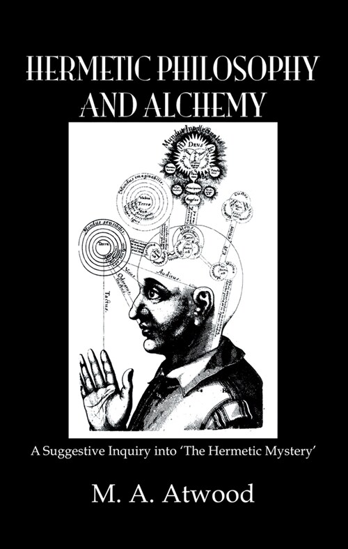 Hermetic Philosophy and Alchemy (Hardcover)