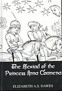 Alexiad Of The Princess Anna Comnena (Hardcover)