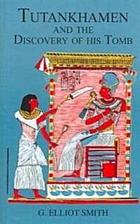 Tutankhamen & The Discovery of His Tomb (Hardcover)