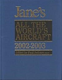 Janes All the Worlds Aircraft 2002-2003 (Hardcover, 95th)