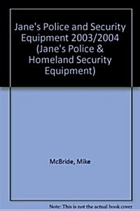 Janes Police and Security Equipment 2003-2004 (Hardcover, 16th)